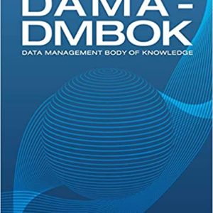 Dama-Dmbok Data Management Body Of Knowledge 2nd Edition
