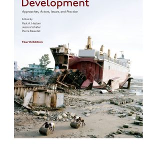 Introduction to International Development Approaches, Actors, Issues and Practice 4th Edition