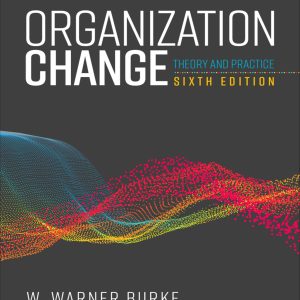 Organization Change Theory and Practice 6th Edition