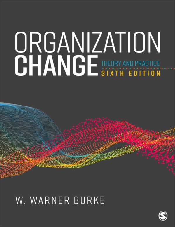 Organization Change Theory and Practice 6th Edition