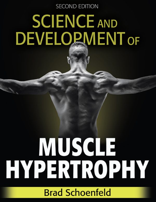 Science And Development Of Muscle Hypertrophy 2nd Edition
