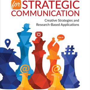 Social Media for Strategic Communication Creative Strategies and Research-Based Applications