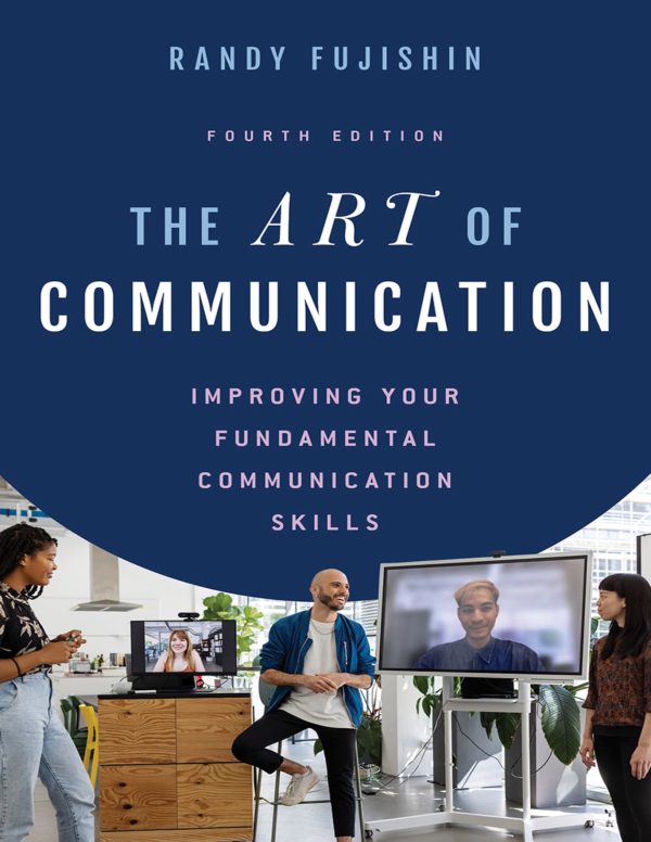 The Art of Communication Improving Your Fundamental Communication Skills 4th Edition