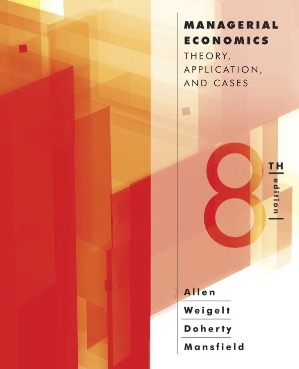 Managerial Economics Theory Applications and Cases 8th Edition
