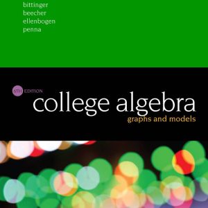 College Algebra Graphs and Models 6E 6th Edition