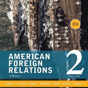 American Foreign Relations Volume 2 Since 1895 8th Edition