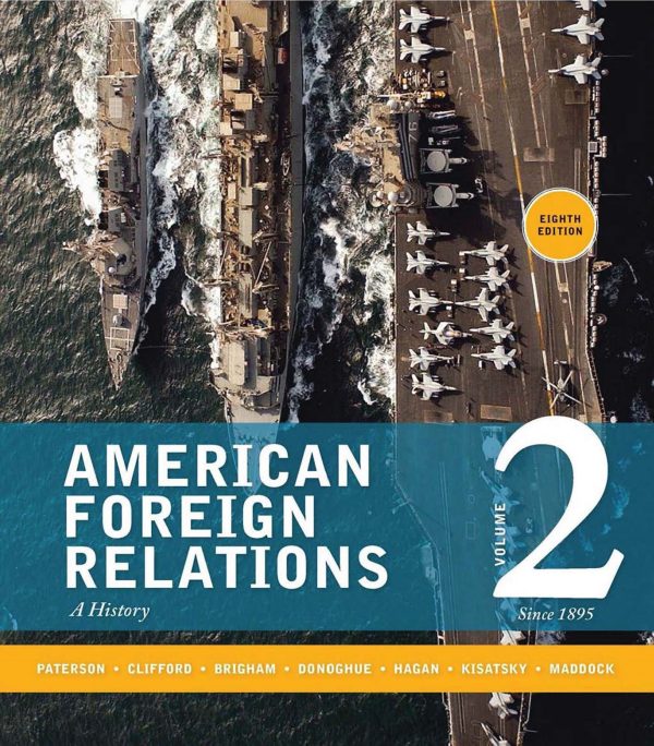 American Foreign Relations Volume 2 Since 1895 8th Edition