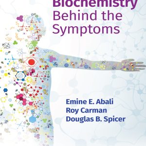 Biochemistry Behind the Symptoms