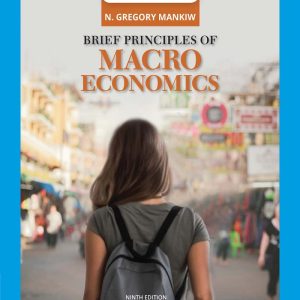Brief principles of macroeconomics 9th Edition