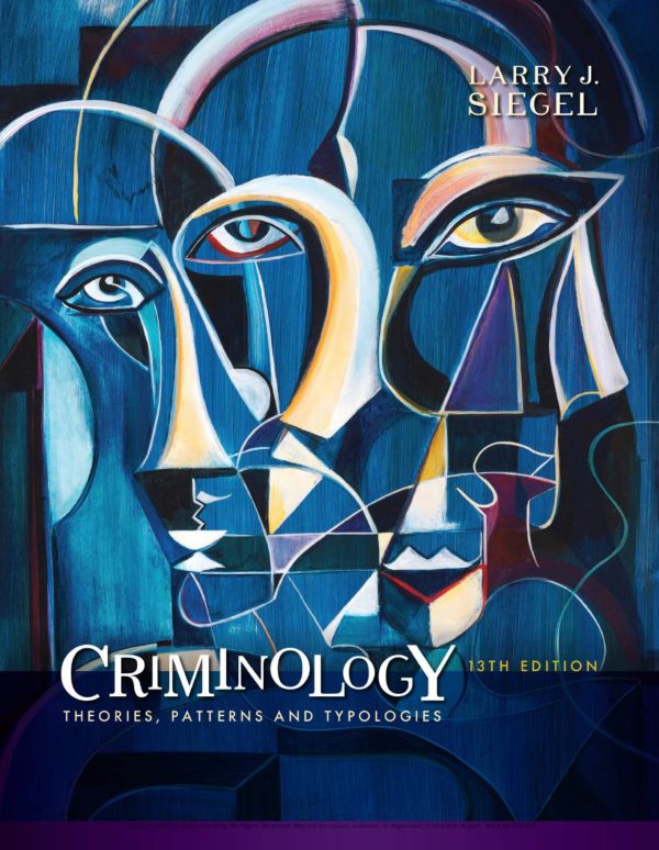 Criminology Theories, Patterns and Typologies 13th Edition