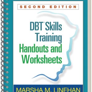 DBT Skills Training Handouts and Worksheets 2nd Edition