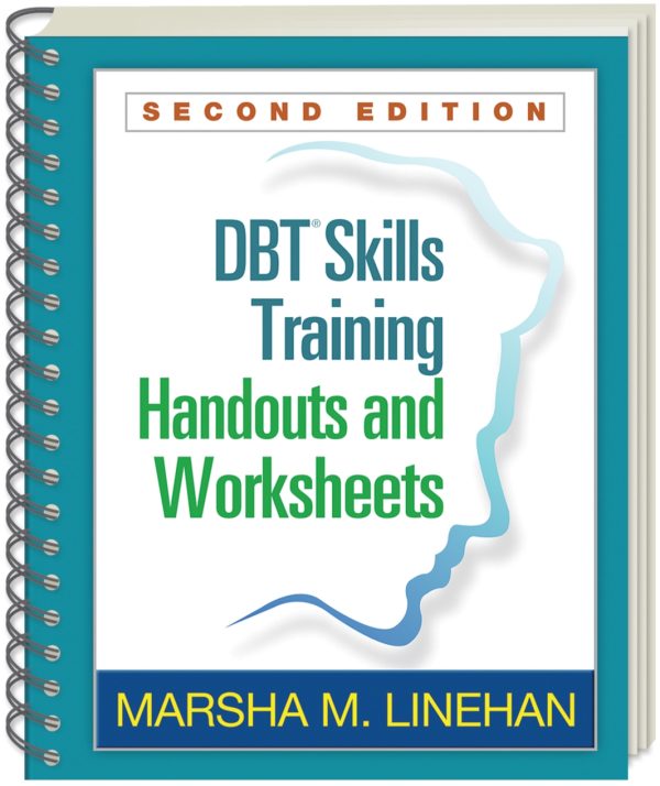 DBT Skills Training Handouts and Worksheets 2nd Edition