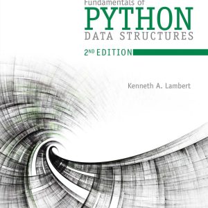 Fundamentals Of Python Data Structures 2nd Edition