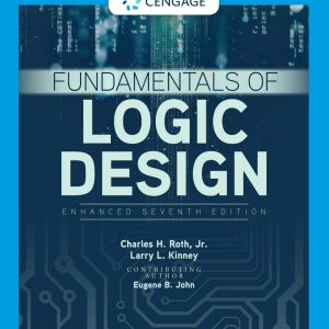 Fundamentals of Logic Design, Enhanced 7th Edition