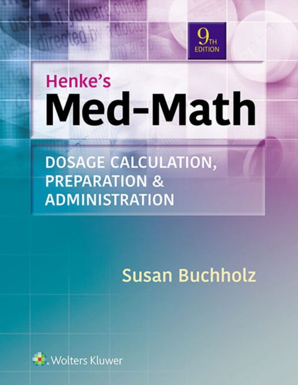 Henke’s Med-Math Dosage Calculation, Preparation Administration 9th Edition