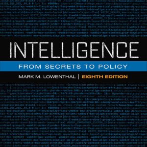 Intelligence From Secrets to Policy 8th Edition