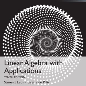 Linear Algebra with Applications 10th Global Edition
