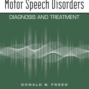 Motor Speech Disorders Diagnosis And Treatment 3rd Edition