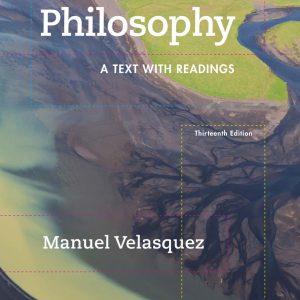 Philosophy: A Text with Readings 13th Edition