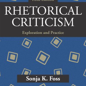 Rhetorical Criticism Exploration And Practice 5th Edition