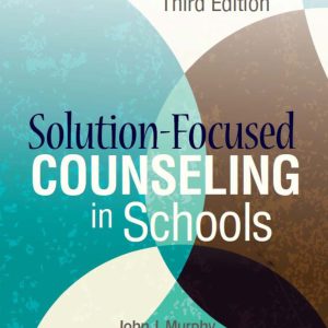 Solution-Focused Counseling in Schools 3rd Edition