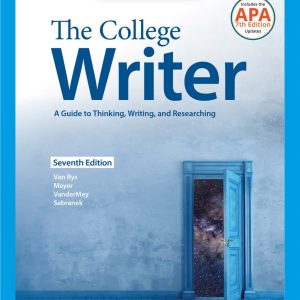 The College Writer A Guide to Thinking, Writing, and Researching 7th Edition