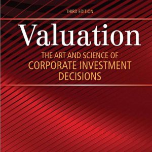 Valuation The Art and Science of Corporate Investment Decisions 3rd Edition