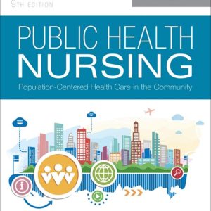 Public Health Nursing Population-Centered Health Care in the Community 9th Edition