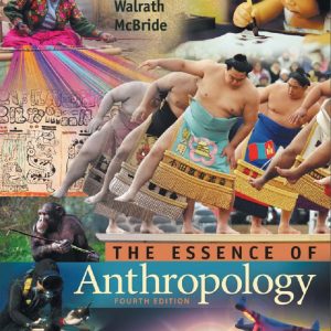 The Essence of Anthropology 4th 4E Edition