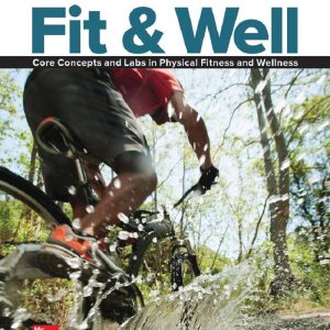 Fit & Well Brief Edition Core Concepts and Labs in Physical Fitness and Wellness 12th 12E Edition