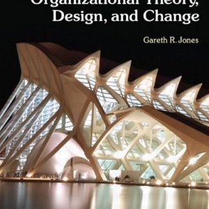 Organizational Theory, Design and Change 7th Edition