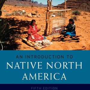 An Introduction to Native North America 5th Edition