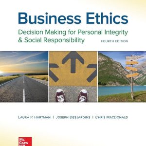 Business Ethics Decision Making for Personal Integrity & Social Responsibility 4th Edition