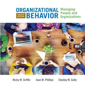 Organizational Behavior Managing People and Organizations 12th Edition