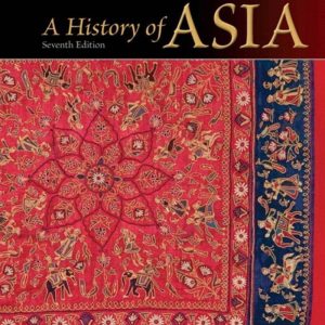 A History of Asia Seventh 7th Edition