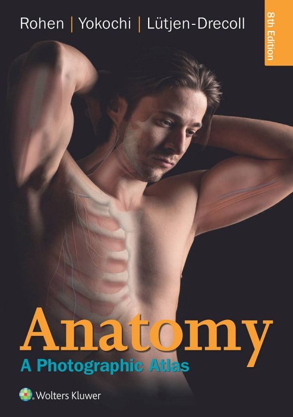 Anatomy A Photographic Atlas 8th Edition