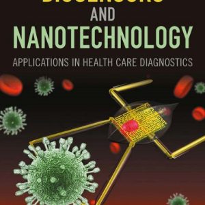 Biosensors and Nanotechnology Applications in Health Care Diagnostics