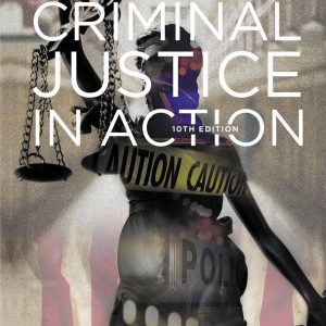 Criminal Justice in Action 10th Edition