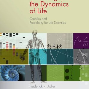 Modeling the Dynamics of Life Calculus and Probability for Life Scientists 3rd Edition
