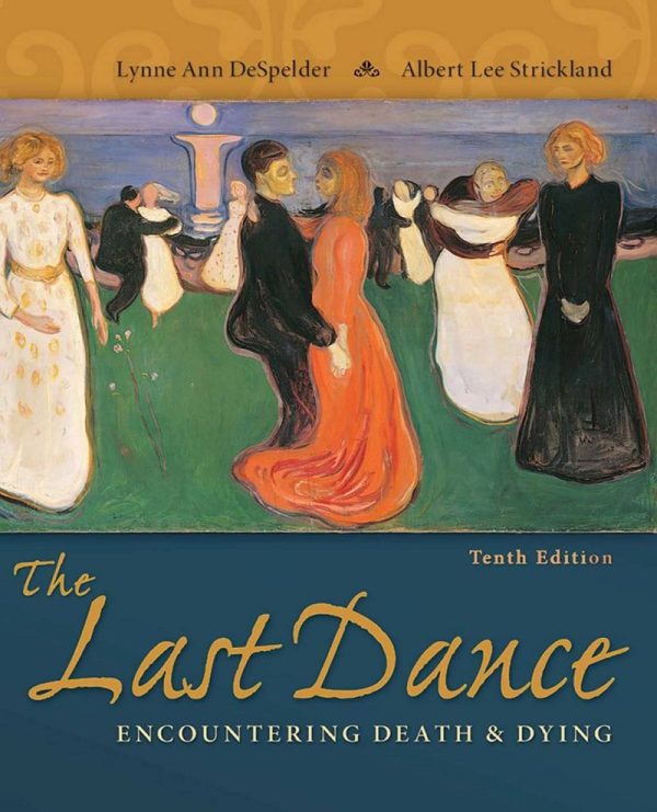 The Last Dance Encountering Death & Dying 10th Edition