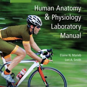 Human Anatomy & Physiology Laboratory Manual Main Version 12th Edition