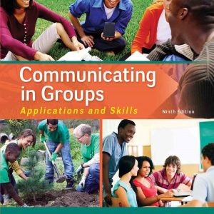 Communicating in Groups Applications and Skills 9th Edition