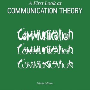 A First Look at Communication Theory 9th Edition by Em Griffin