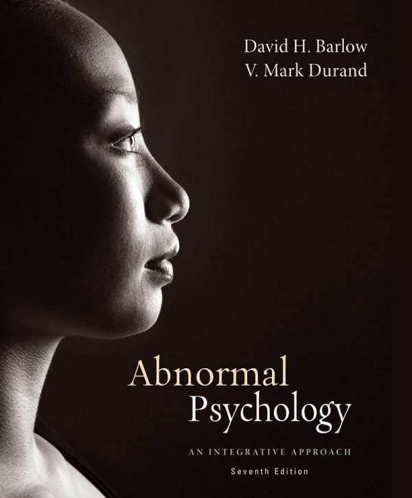 Abnormal Psychology An Integrative Approach 7th edition by David H. Barlow and V. Mark Durand