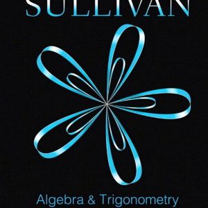 Algebra and Trigonometry 10th Edition by Sullivan