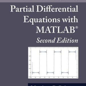 An Introduction to Partial Differential Equations with MATLAB 2nd Edition by Matthew P. Coleman