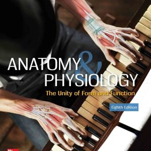 Anatomy & Physiology The Unity of Form and Function 8th Edition