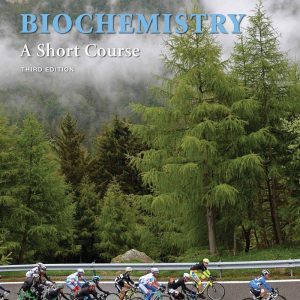 Biochemistry A Short Course 3rd Edition