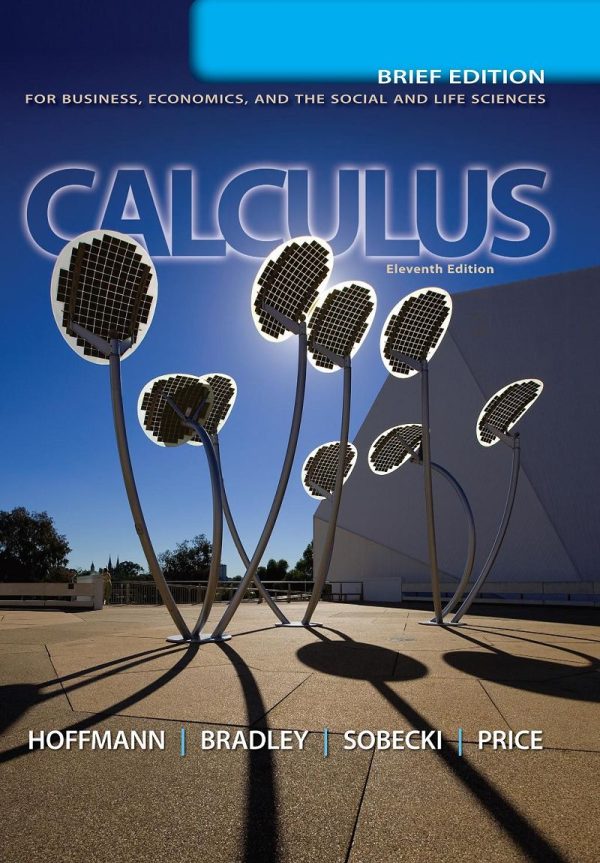 Calculus for Business Economics and the Social and Life Sciences Brief 11th Edition