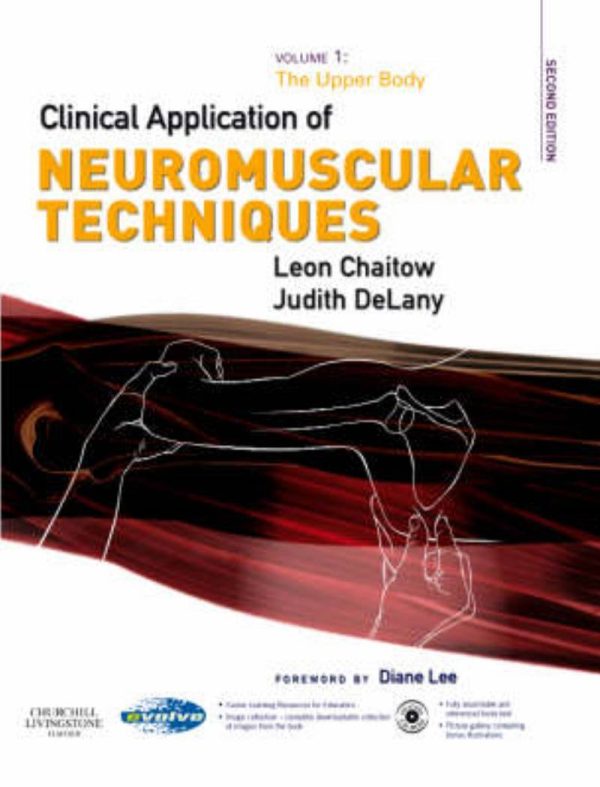 Clinical Application of Neuromuscular Techniques Volume 1 The Upper Body 2nd Edition